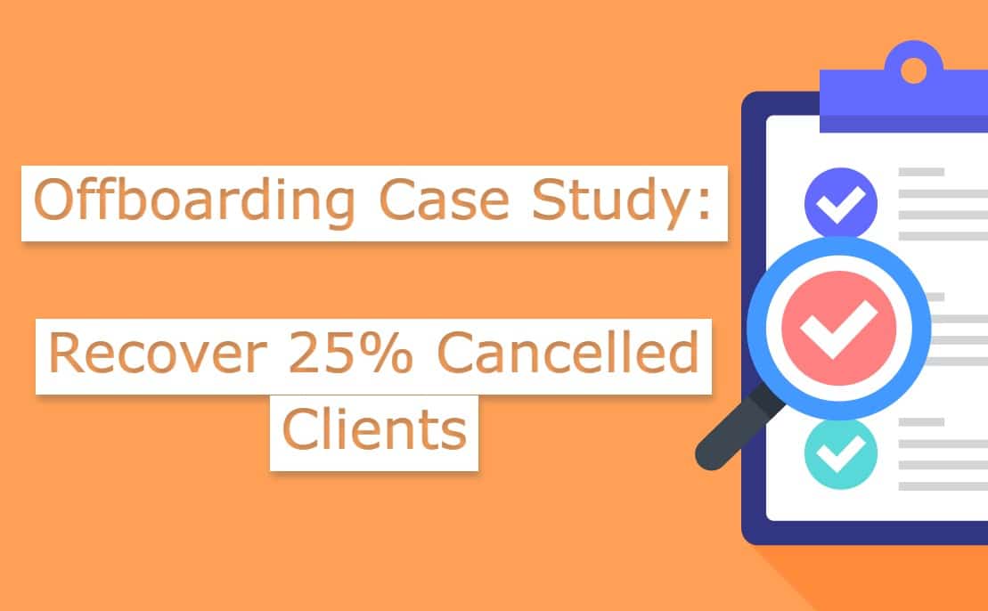 Why You Need Good SaaS Offboarding Tactics + Case Study