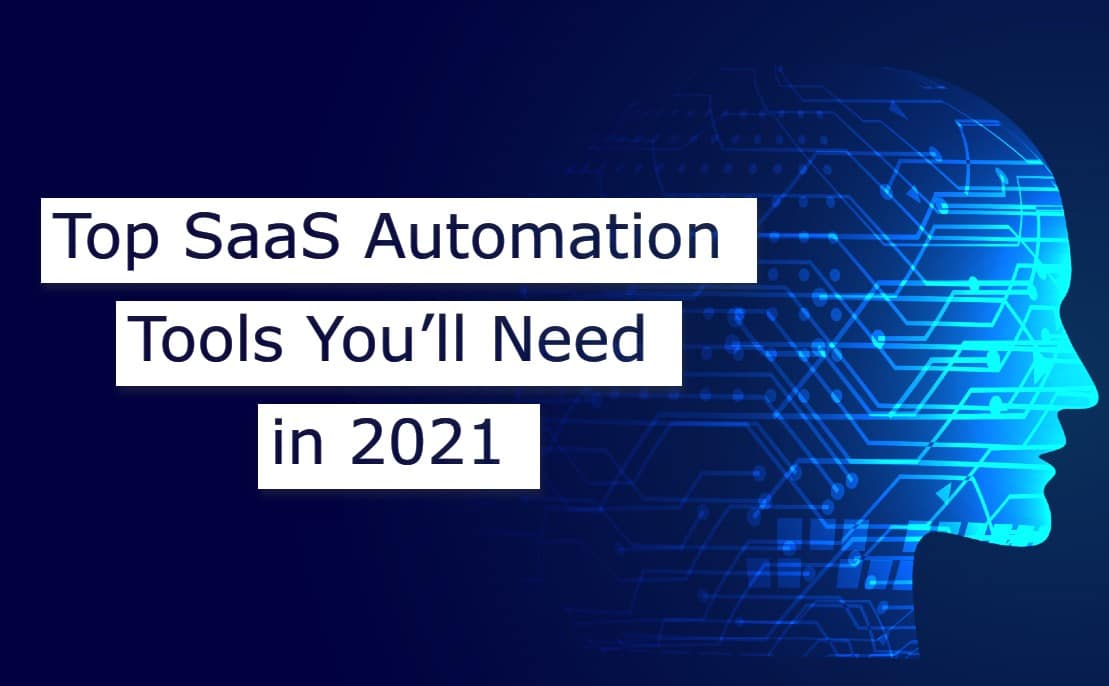 The Only SaaS Automation Tools You’ll Ever Need | 2021 List