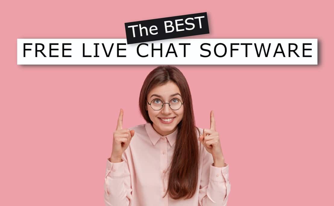 The 16 Best Free Live Chat Software Out There | 2021 List