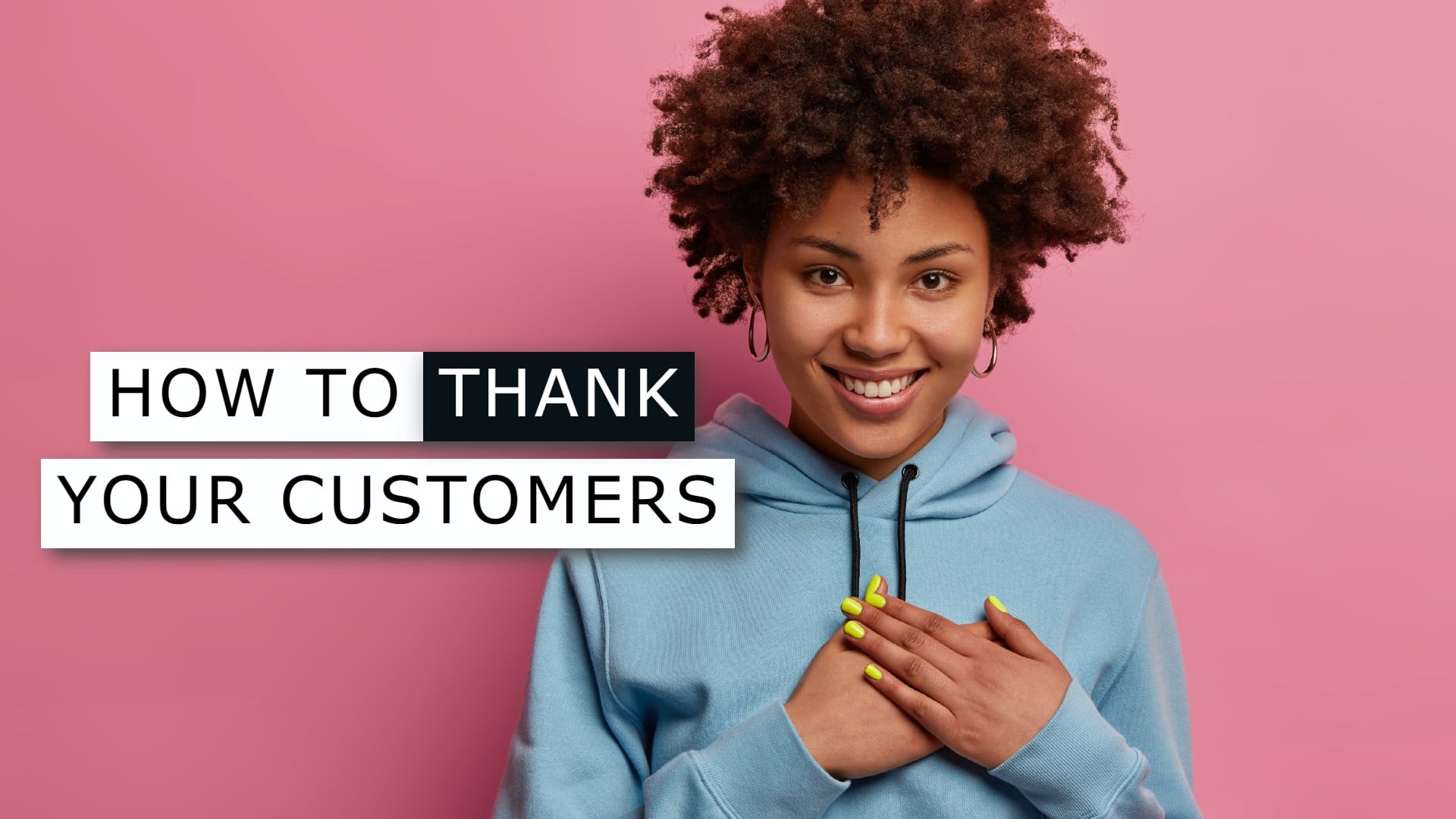 How to Thank a Customer for their Business | Tips, Tricks, & Budget-Friendly Ideas