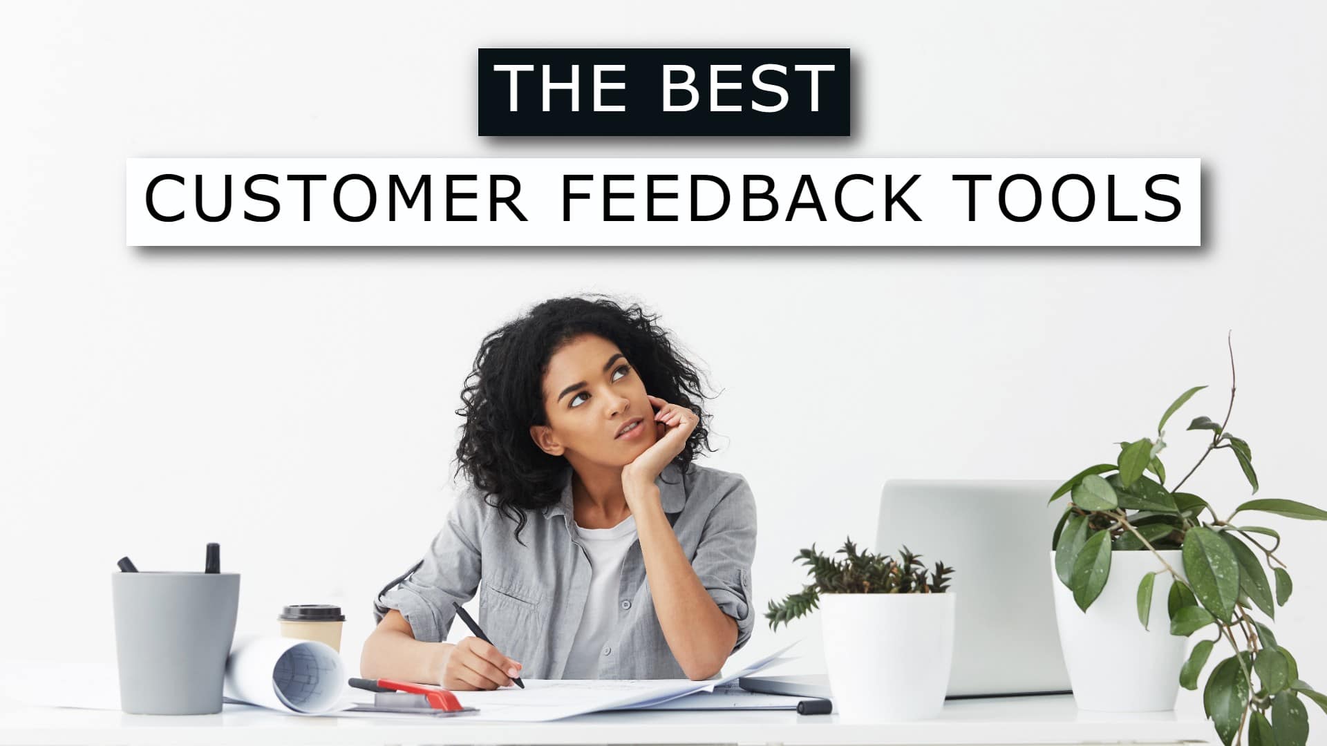 The 22 Best Customer Feedback Tools You’ll Want to Try | 2021 List